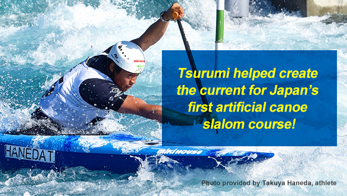 Tsurumi helped create the current for Japan’s first artificial canoe slalom course!